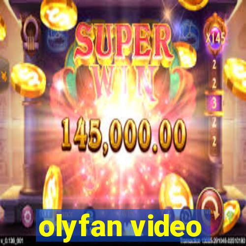 olyfan video